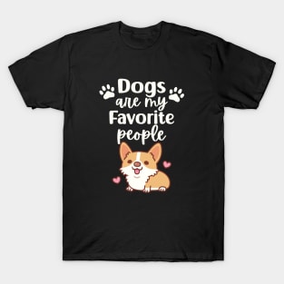Cute Corgi Dogs Are My Favorite People Dog Lover T-Shirt
